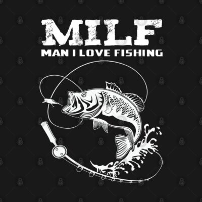 Milf Man I Love Fishing T-Shirt Official Fishing Merch