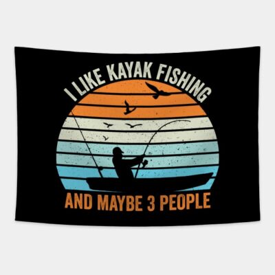 I Like Kayak Fishing And Maybe 3 People Tapestry Official Fishing Merch