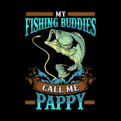 Mens My Fishing Buddies Call Me Pappy Fathers Day  Phone Case Official Fishing Merch