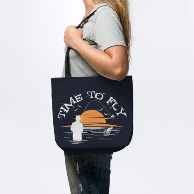 Time To Go Fly Fishing Tote Official Fishing Merch