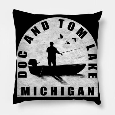 Doc And Tom Lake Fishing Michigan Throw Pillow Official Fishing Merch