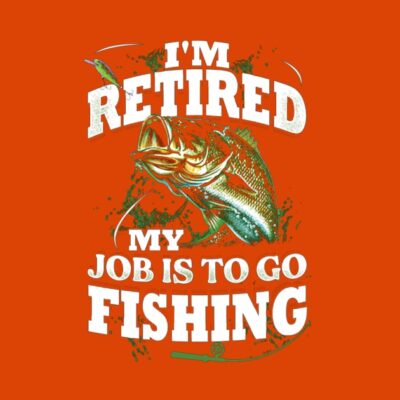 Im Retired My Job Is To Go Fishing T-Shirt Official Fishing Merch
