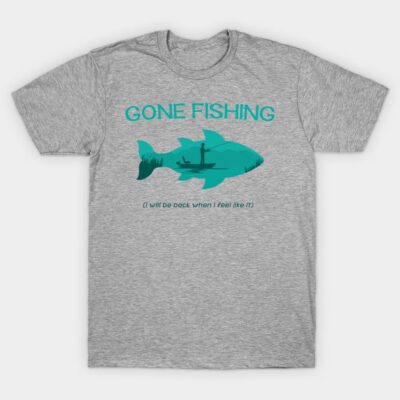 Gone Fishing T-Shirt Official Fishing Merch