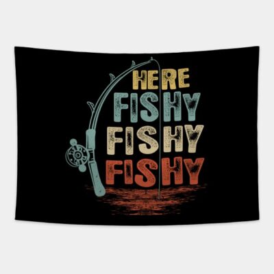 Here Fishy Fishy Fishy Shirt Tapestry Official Fishing Merch
