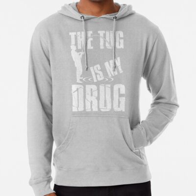 The Tug Is My Drug Hoodie Official Fishing Merch