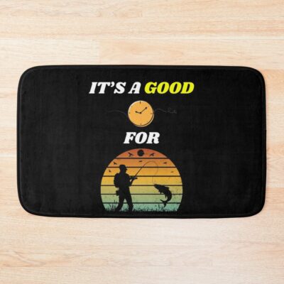 It'S A Good Time For Fishing Bath Mat Official Fishing Merch