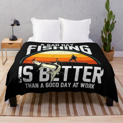A Bad Day Fishing Is Better Than A Good Day At Work Throw Blanket Official Fishing Merch