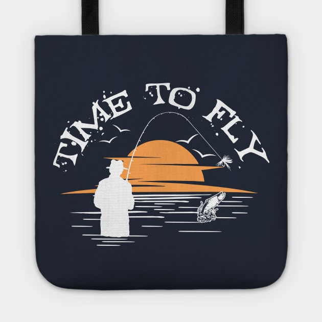 Time To Go Fly Fishing Tote